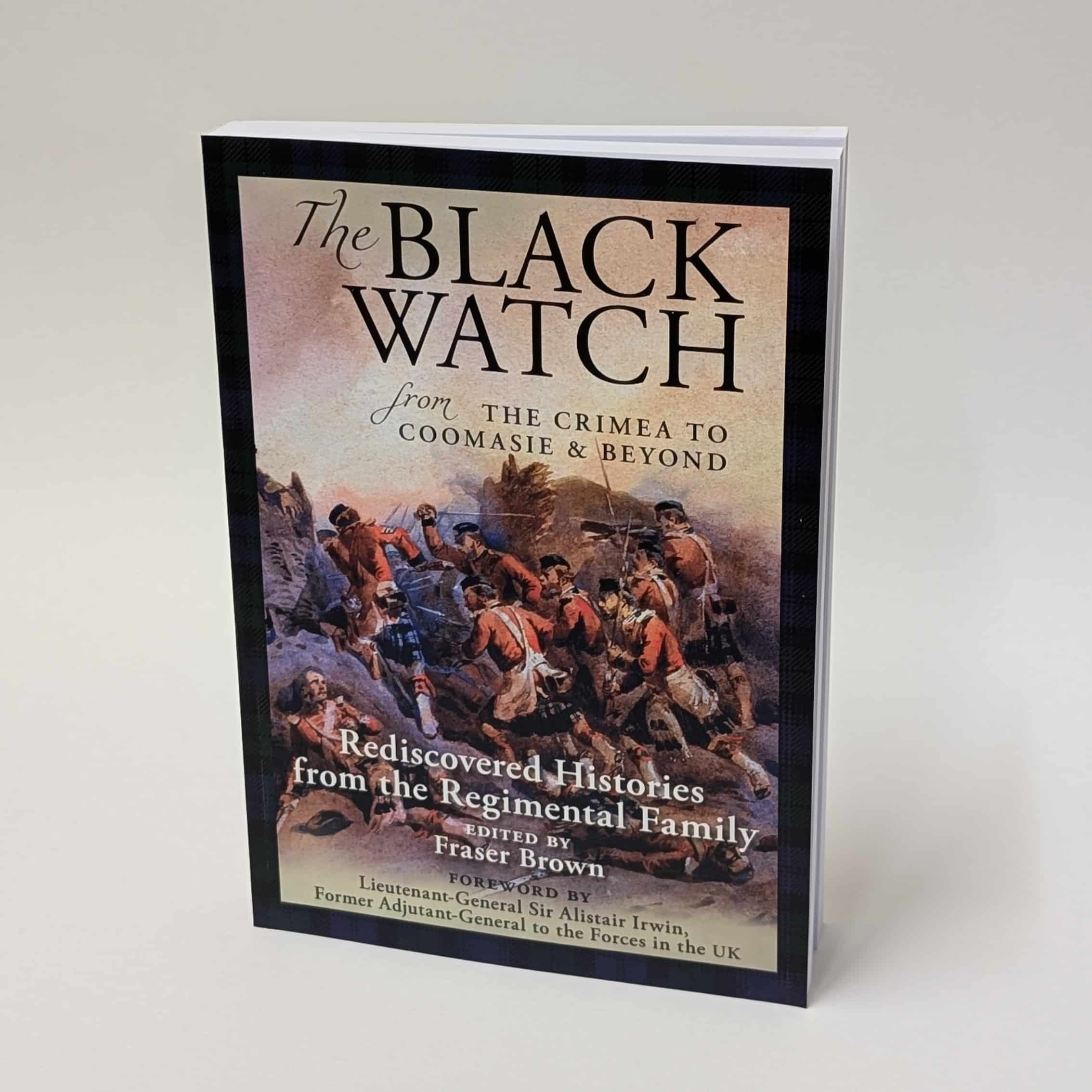 The Black Watch from The Crimea to Coomasie & Beyond: Rediscovered Histories from the Regimental Family - Image 3